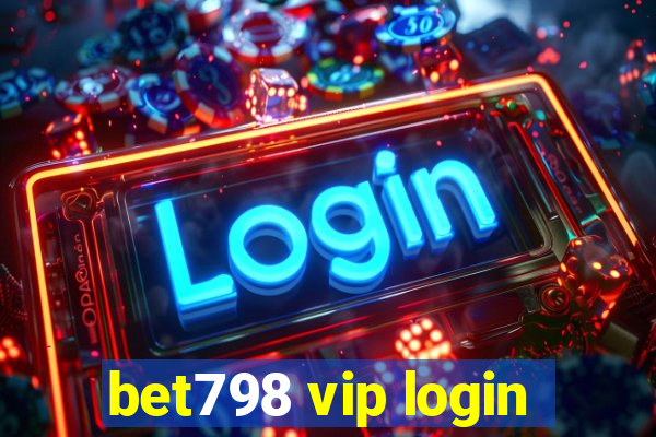 bet798 vip login